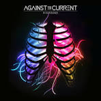 Against The Current - In Our Bones